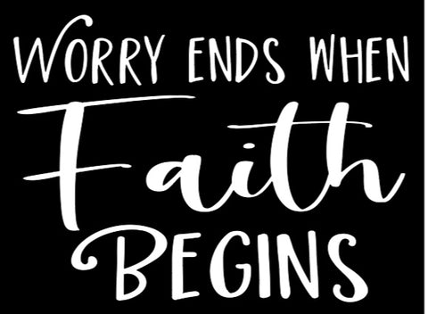 Small Rectangle: Worry Ends When Faith Begins