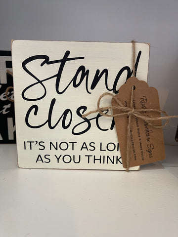 Stand Closer It's Not As Long As You Think: Shelf/Tiered Tray Sign