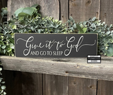 Give It To God And Go To Sleep