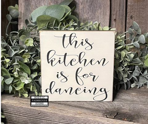 This Kitchen Is For Dancing: Shelf/Tiered Tray Sign